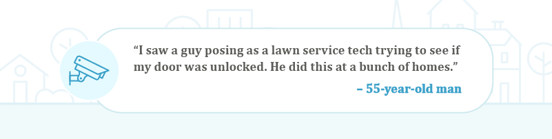 User submission that reads: I saw a guy posing as a lawn service tech trying to see if my door was unlocked. He did this at a bunch of homes.